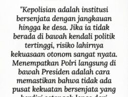 Polri di Bawah Presiden Dinilai Mencegah Kekuasaan Tanpa Kendali