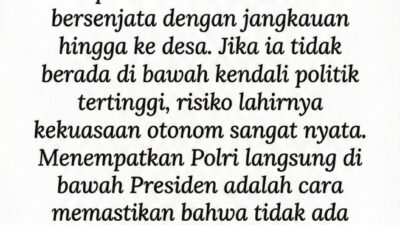 Polri di Bawah Presiden Dinilai Mencegah Kekuasaan Tanpa Kendali